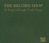 Records Shop -30 Years Of Rough Trade Shops-