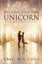 Building Your Own Unicorn