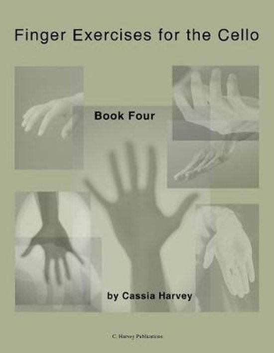 Finger Exercises for the Cello, Book Four, Cassia Harvey