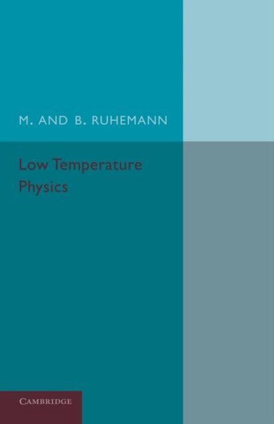 Low temperature physics 9781107671515 m ruhemann boeken bol