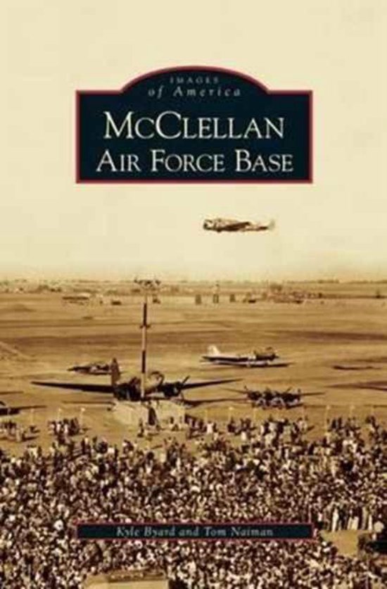 McClellan Air Force Base 9781531629175 Kyle Byard Boeken