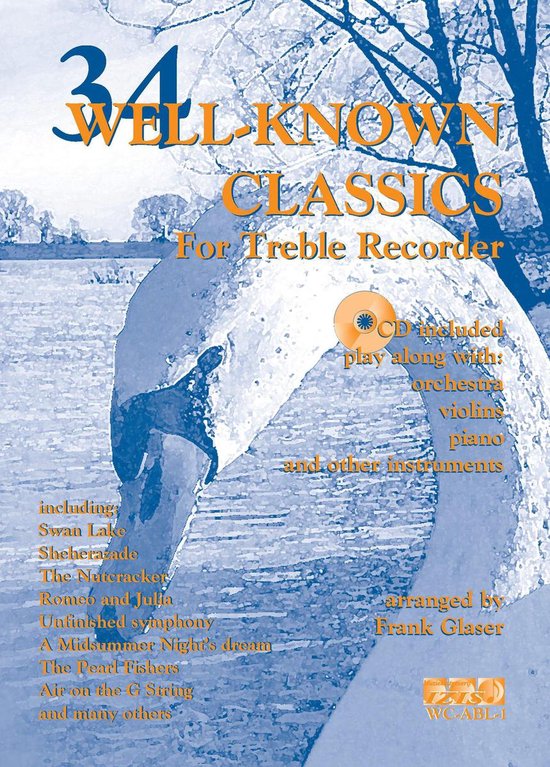 34 WELL-KNOWN CLASSICS voor altblokfluit. Met audio-begeleiding, zowel download als op CD. (play-along, klassiek, alt blokfluit, bekende stukken).