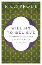 Willing to Believe – Understanding the Role of the Human Will in Salvation