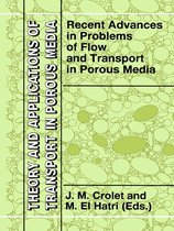 Theory and Applications of Transport in Porous Media 11 - Recent Advances in Problems of Flow and Transport in Porous Media