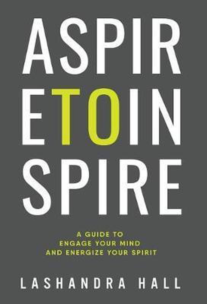 Aspire To Inspire van Lashandra Hall