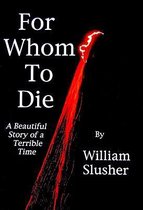 For Whom to Die