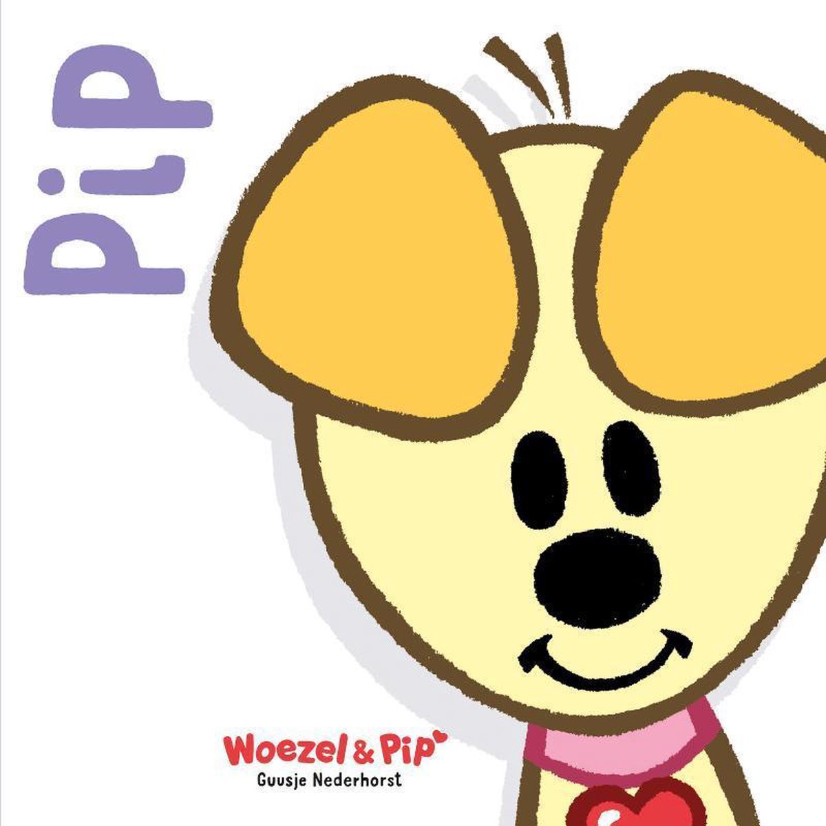 Woezel & Pip - Pip, Guusje Nederhorst | 9789025875398 | Boeken | bol.com