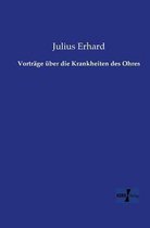 Vorträge über die Krankheiten des Ohres