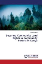 Securing Community Land Rights in Community Forests in Kenya