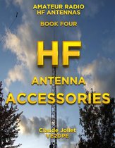 Amateur Radio HF Antennas 4 - HF Antenna Accessories