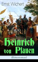Heinrich von Plauen (Ritterroman) - Vollständige Ausgabe