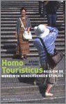 Homo touristicus - Reis om de wereld in honderdenéén stukjes