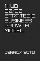1hub 80/20 Strategic Business Growth Model