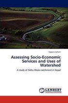Assessing Socio-Economic Services and Uses of Watershed