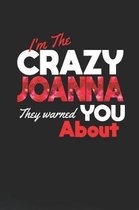I'm The Crazy Joanna They Warned You About