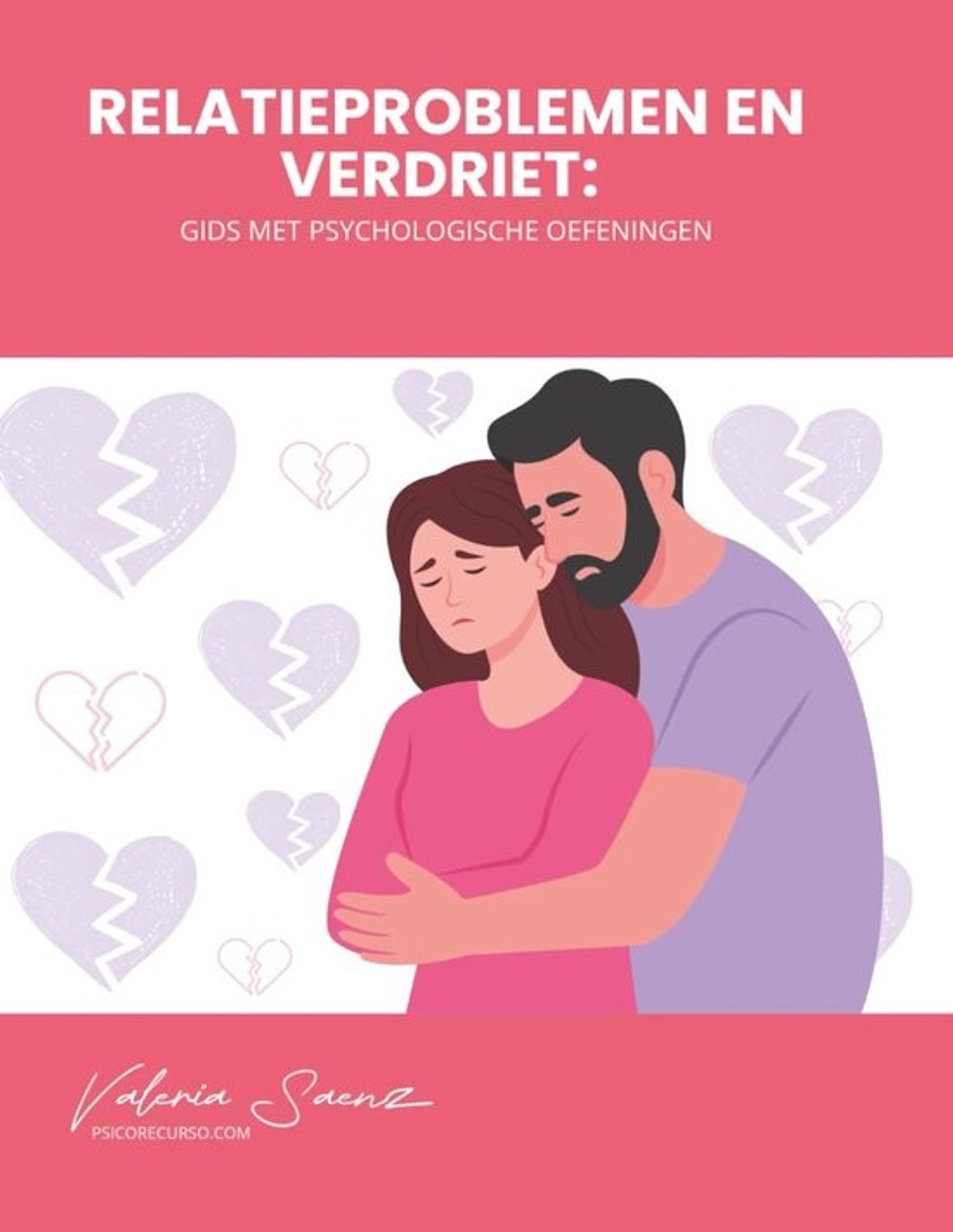 Relatiegids - Psychologische oefeningen - Emotioneel herstel - Praktisch werkboek - 21.59 x 27.94 cm