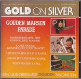 Gold On Silver, Gouden Marsen Parade - Diverse componisten - Diverse artiesten