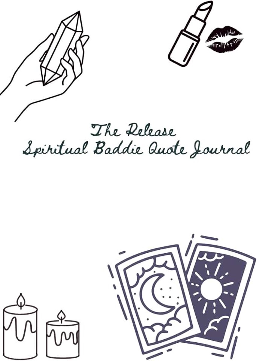 Release: Guided Journals For The Spiritual Baddies