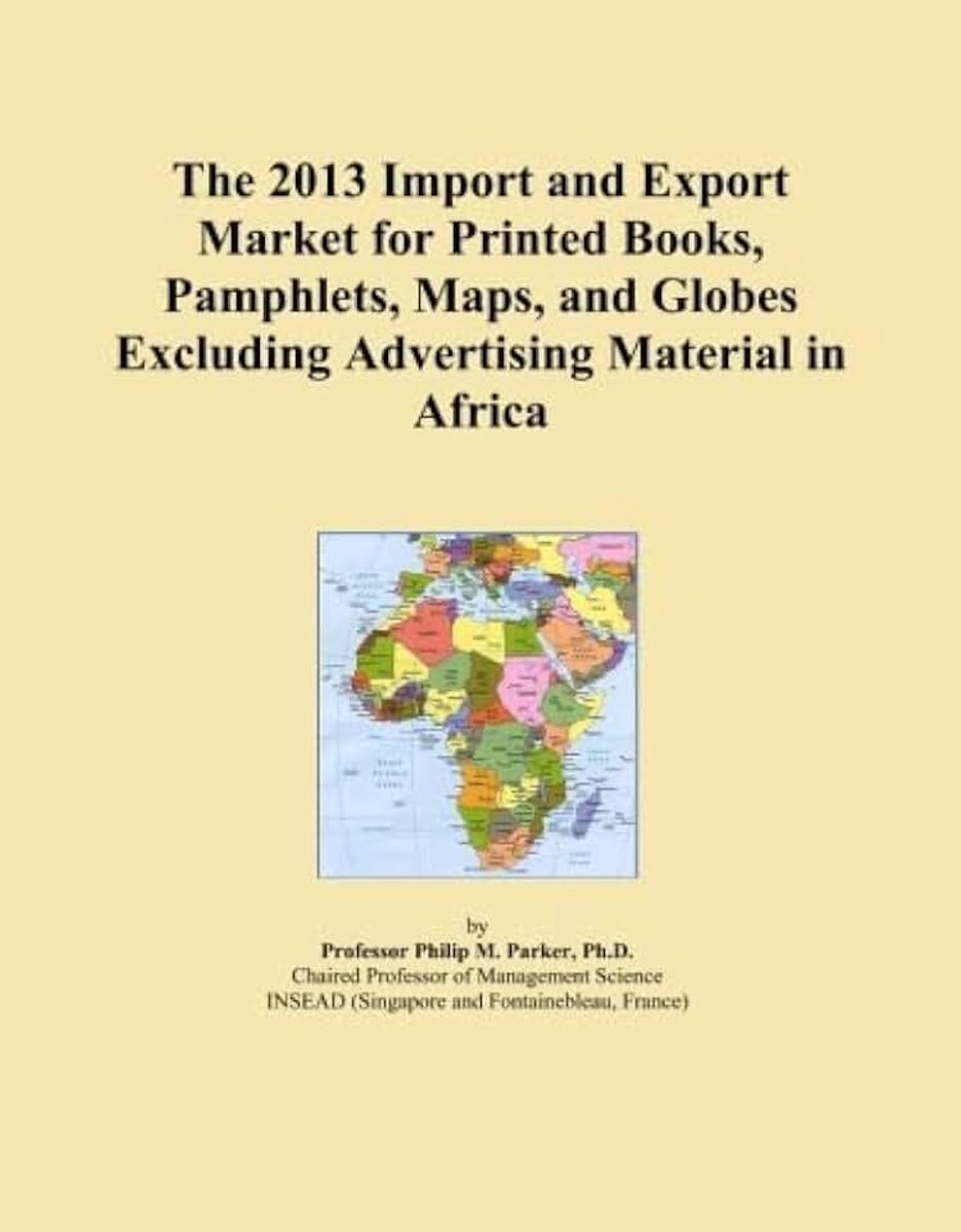 2013 Import and Export Market for Printed Books, Pamphlets, Maps, and Globes Excluding Advertising Material in Africa