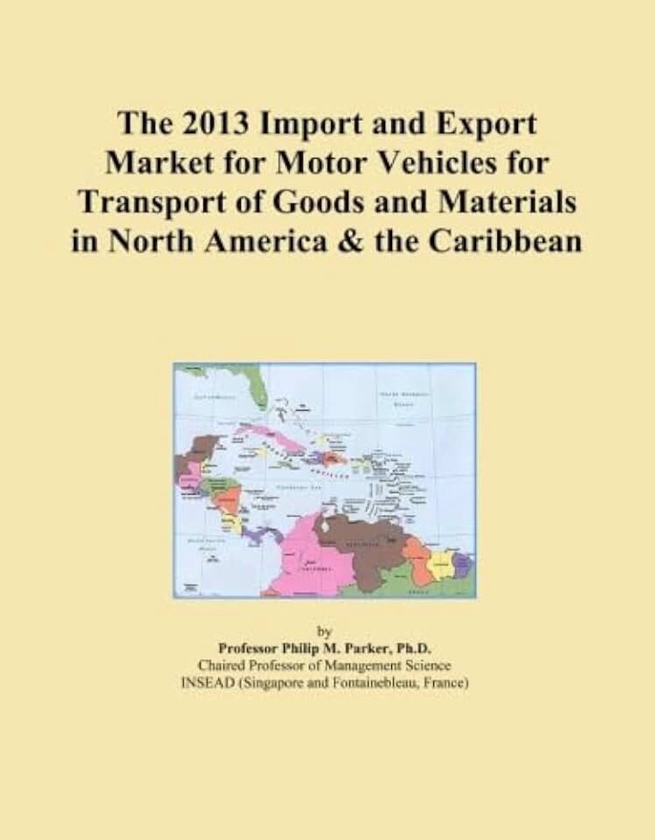 2013 Import and Export Market for Motor Vehicles for Transport of Goods and Materials in North America & the Caribbean