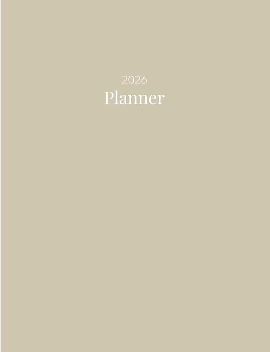 2026 Calendar, Simple Stylish Neutral Beige White Cover: 365 Day Schedule Plan, Jan- Dez, Extra Space For Notes, Goal Tracking, Daily & Monthly Planner