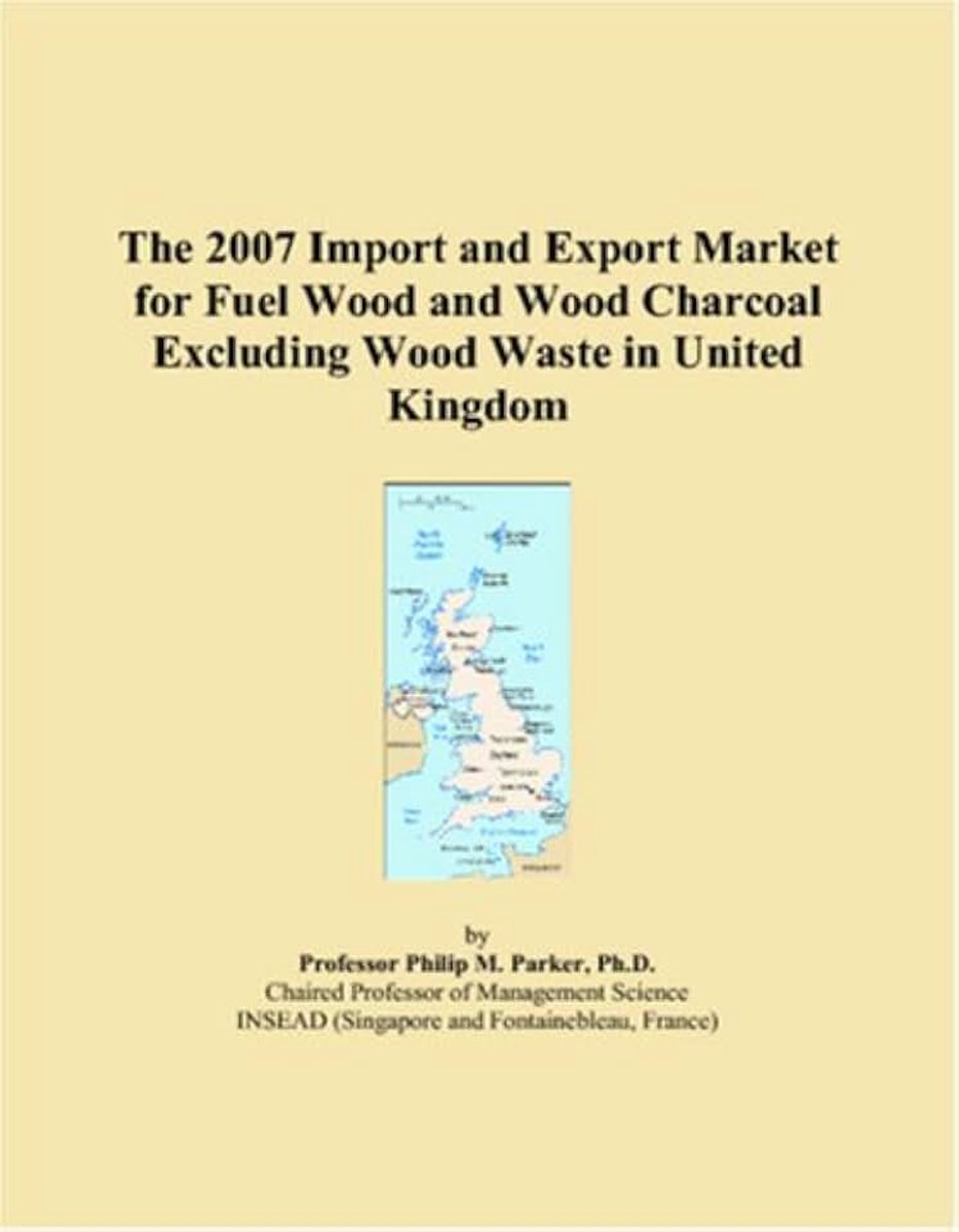 2007 Import and Export Market for Fuel Wood and Wood Charcoal Excluding Wood Waste in United Kingdom
