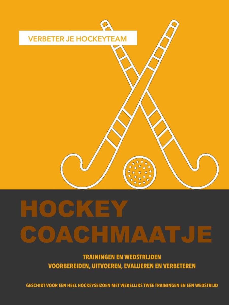 Hockey coachmaatje: Trainingen en wedstrijden voorbereiden, uitvoeren, evalueren en verbeteren - ShopVlot