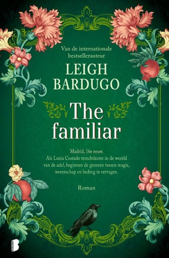 Boek "The familiar" van Leigh Bardugo. Donkergroene kaft met bloemen en fruitdecoratie. Madrid, 16e eeuw.