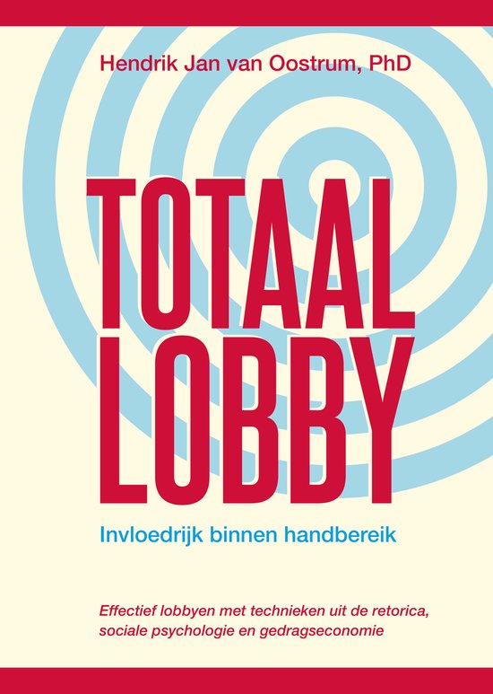 Boekomslag met rode tekst "TOTAAL LOBBY" op een witte achtergrond met blauwe spiralen. Ondertitel "Invloedrijk binnen handbereik".