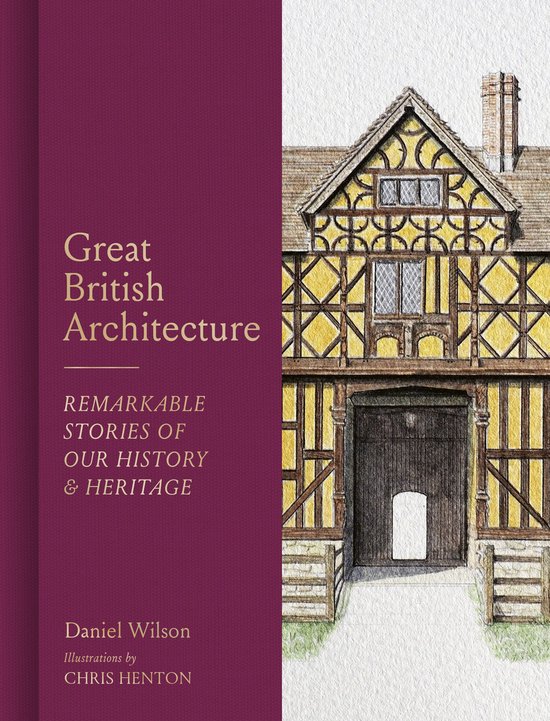 Boekomslag 'Great British Architecture' met illustratie van een geel vakwerkhuis op een bordeauxrode achtergrond.