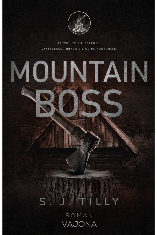 Boekomslag Mountain Boss met een bijl in een boomstronk voor een houten hut in een donker bos.