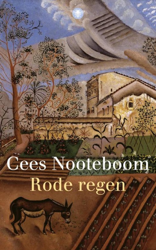 Cees Nooteboom, Rode regen. Een schilderij van een landschap met een boerderij, bomen, een ezeltje en een akker.