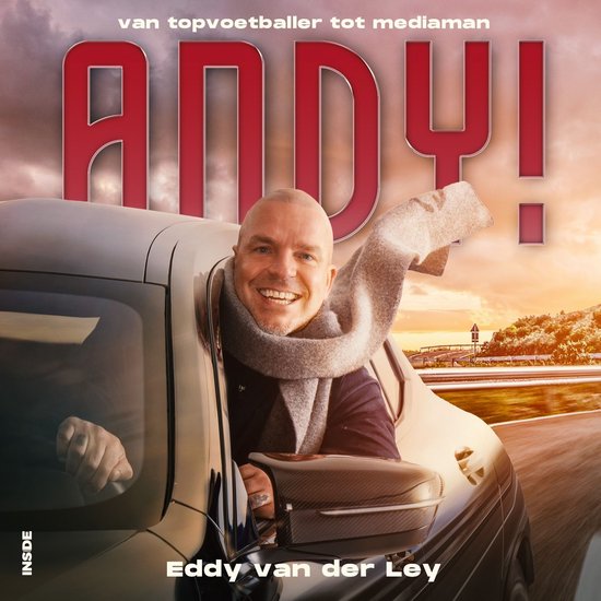 Boekomslag met een lachende Andy in een auto, met sjaal en de titel 'ANDY! van topvoetballer tot mediaman'.