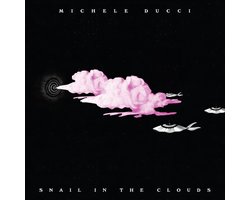 Michele Ducci - Snail In The Clouds (LP)