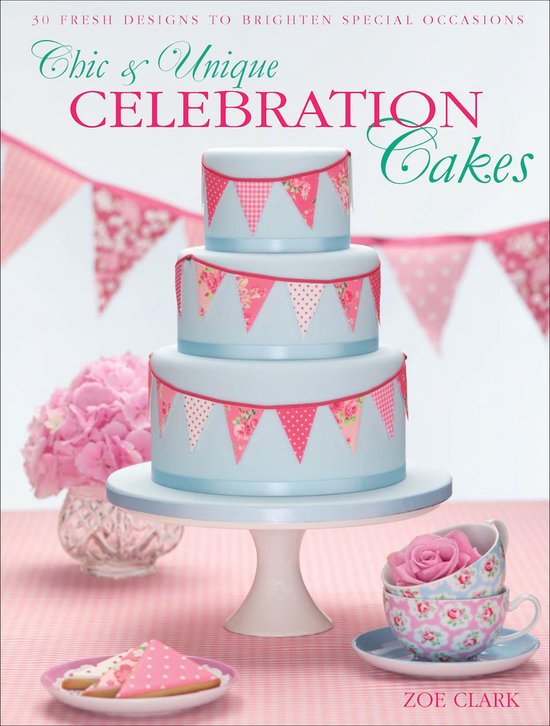 Chic & Unique Celebration Cakes - cover