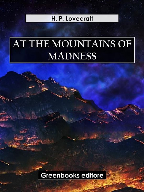 Boekomslag met de titel "At The Mountains Of Madness" van H.P. Lovecraft, tegen een achtergrond van bergtoppen onder een sterrenhemel met blauwe en paarse wolken.