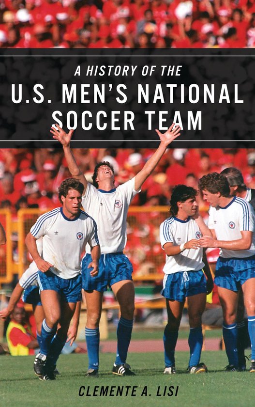 A History of the U.S. Men's National Soccer Team - cover