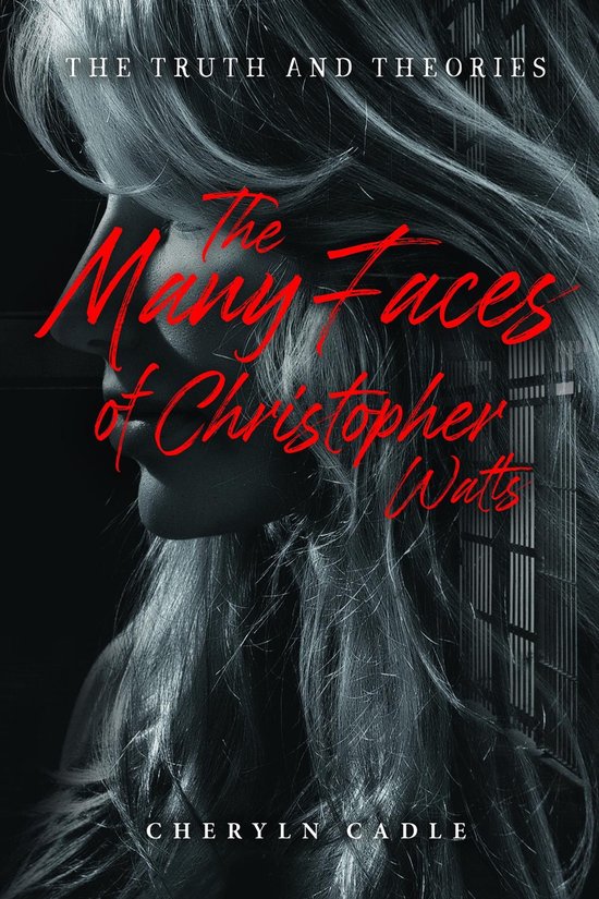 The Many Faces of Christopher Watts - cover