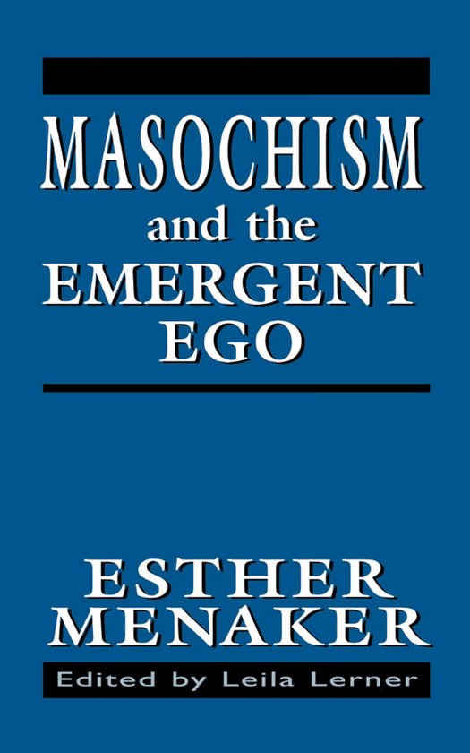 Masochism and the Emergent Ego - cover