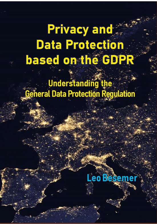 Privacy and Data Protection based on the GDPR