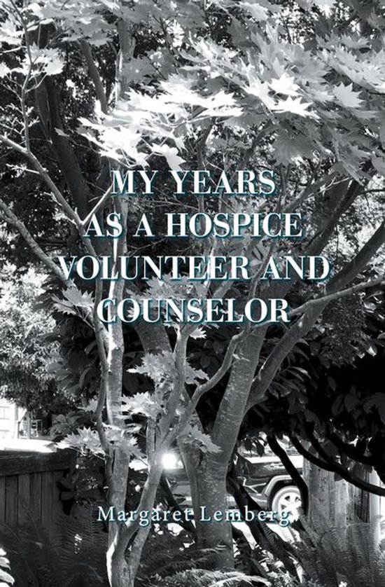 My Years as a Hospice Volunteer and Counselor - cover