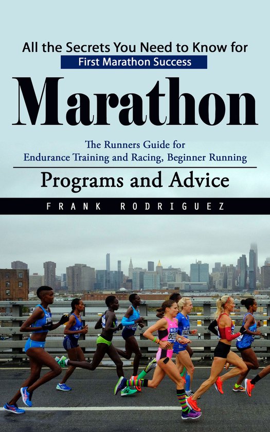Marathon: All the Secrets You Need to Know for First Maratho ... - cover
