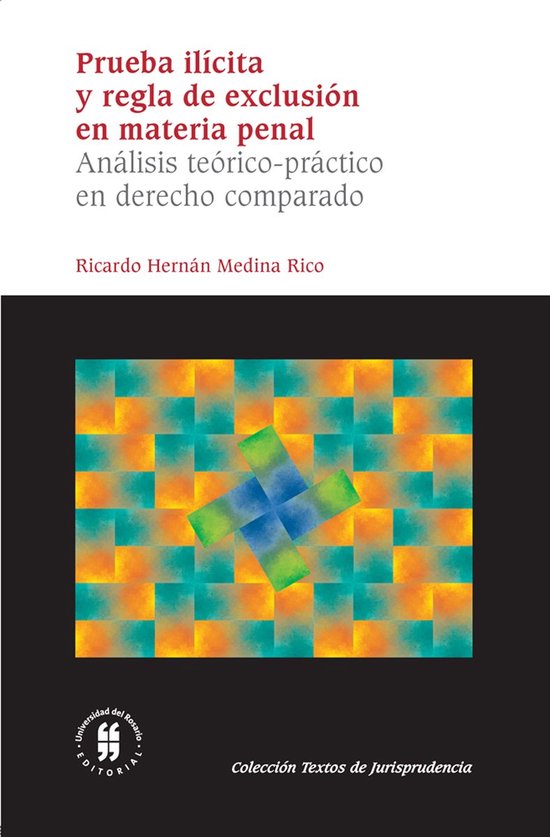 Textos de Jurisprudencia - Prueba ilícita y regla de exclus ... - cover