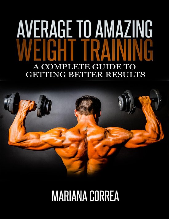 Average to Amazing Weight Training - cover