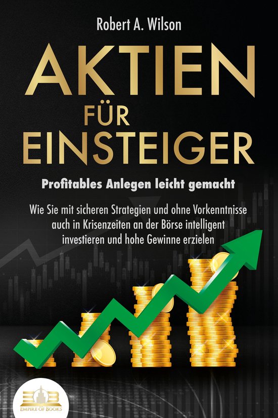 AKTIEN FÜR EINSTEIGER - Profitables Anlegen leicht gemacht: ... - cover