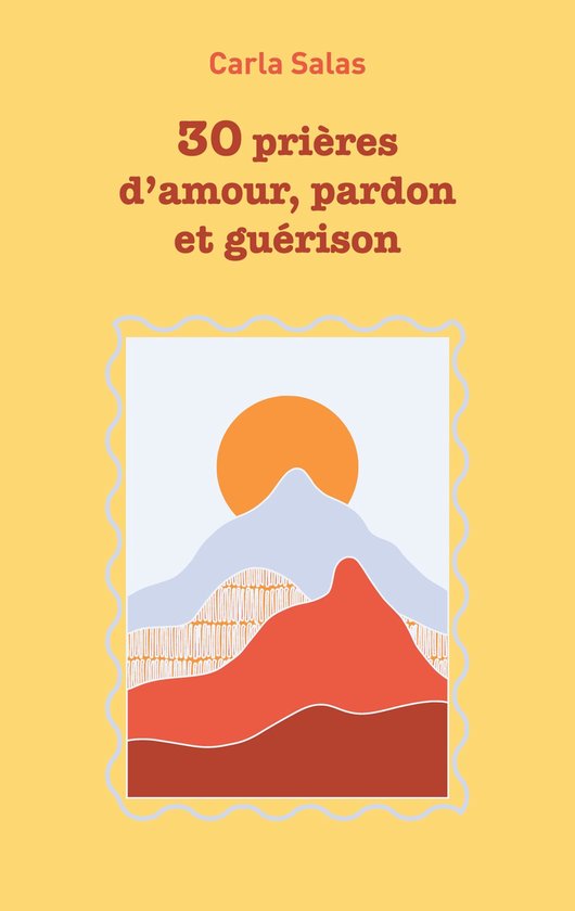 30 Prières d'amour, pardon et guérison - cover