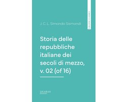 Storia delle repubbliche italiane dei secoli di mezzo, v. 02 (of 16)