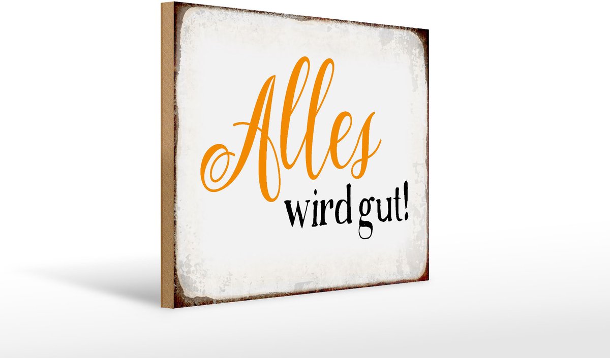 Holzschild Spruch 40x30cm alles wird gut Retro Geschenk