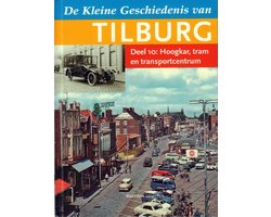 Kleine Geschiedenis Van Tilburg Dl 10