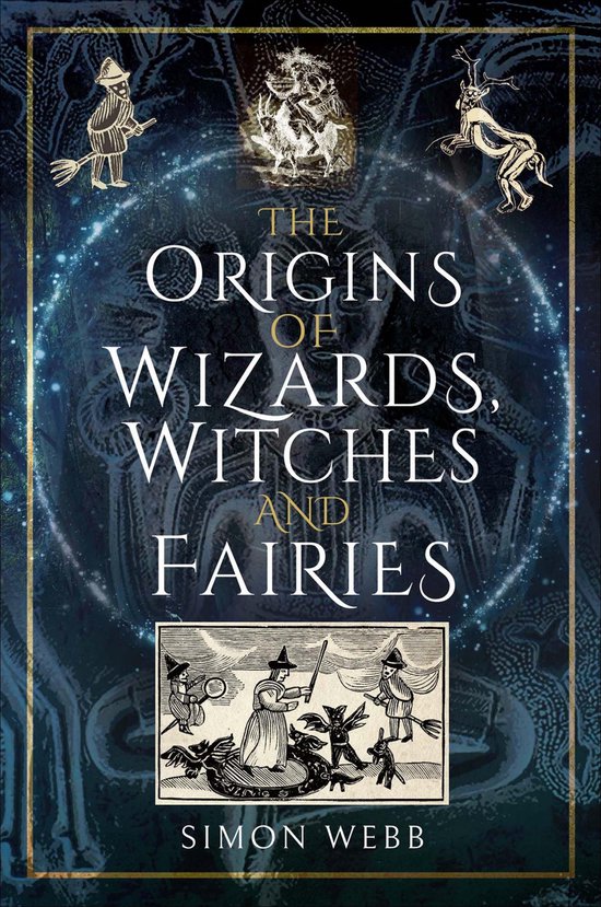 The Origins of Wizards, Witches and Fairies - cover